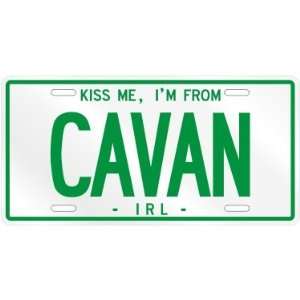  NEW  KISS ME , I AM FROM CAVAN  IRELAND LICENSE PLATE 