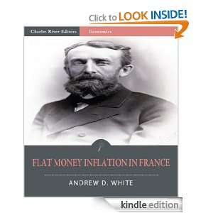 Flat Money Inflation in France (Illustrated) Andrew D. White, Charles 