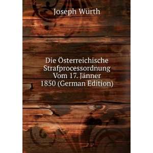   Vom 17. JÃ¤nner 1850 (German Edition) Joseph WÃ¼rth Books
