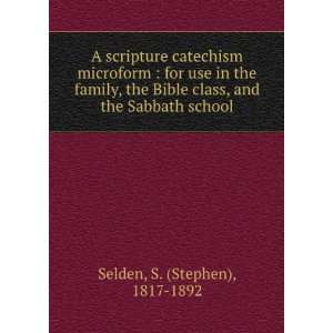   Bible class, and the Sabbath school S. (Stephen), 1817 1892 Selden