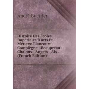   Chalons   Angers   Aix . (French Edition) AndrÃ© Guettier Books