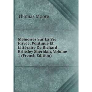   Richard Brinsley ShÃ©ridan, Volume 1 (French Edition) Thomas Moore