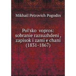   ¸ eï¸¡chanÄ«Ä­ (1831 1867) Mikhail Petrovich Pogodin Books