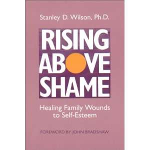  Rising Above Shame Healing Family Wounds to Self Esteem 