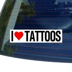  I Love Heart TATTOOS   Window Bumper Sticker: Automotive