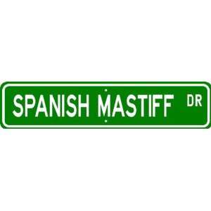 Spanish Mastiff STREET SIGN ~ High Quality Aluminum ~ Dog 