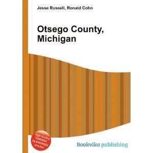 Otsego County, Michigan Ronald Cohn Jesse Russell  Books