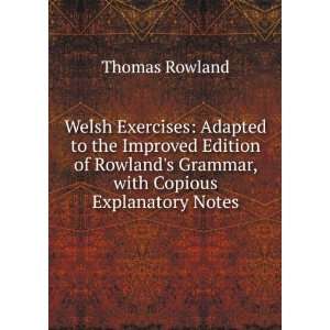   Rowlands Grammar, with Copious Explanatory not Thomas Rowland Books