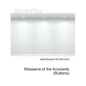   Massacre of the Innocents (Rubens) Ronald Cohn Jesse Russell Books