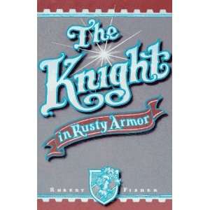    The Knight in Rusty Armor [Paperback] Robert Fisher Books
