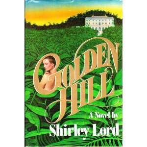 Golden Hill Shirley Lord 9780584311600  Books