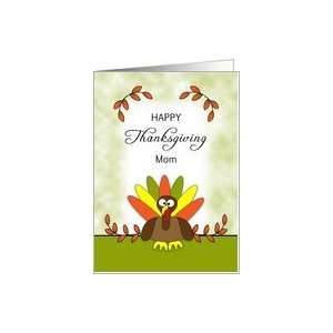  Happy Thanksgiving Mom, Turkey, Leaves Card Health 