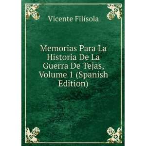   De Tejas, Volume 1 (Spanish Edition) Vicente FilÃ­sola Books