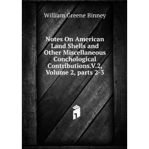   Volume 2,Â parts 2 3: William Greene Binney: Books