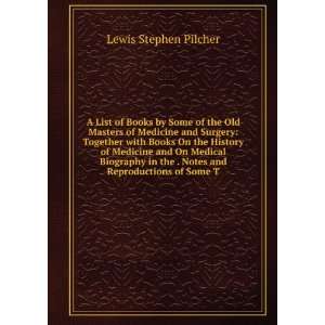   the . Notes and Reproductions of Some T Lewis Stephen Pilcher Books