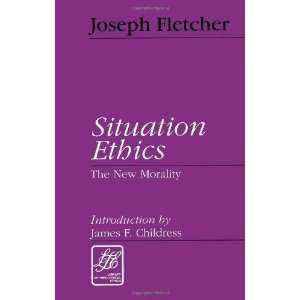 com Situation Ethics The New Morality (Library of Theological Ethics 