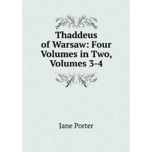  Thaddeus of Warsaw Four Volumes in Two, Volumes 3 4 Jane 