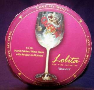 LOLITA Handpainted 15 oz Wine Glass QUEEN NWT & Box  