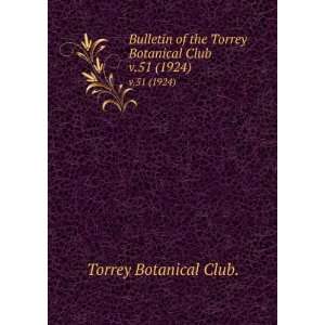   the Torrey Botanical Club. v.51 (1924) Torrey Botanical Club. Books