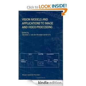 Vision Models and Applications to Image and Video Processing 