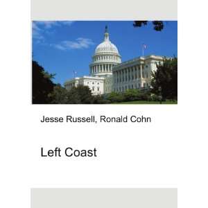 Left Coast Ronald Cohn Jesse Russell  Books