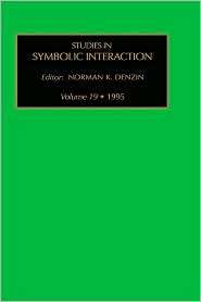 STUD SYM INTER V19, Vol. 19, (1559389850), DENZIN, Textbooks   Barnes 