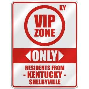  VIP ZONE  ONLY RESIDENTS FROM SHELBYVILLE  PARKING SIGN 