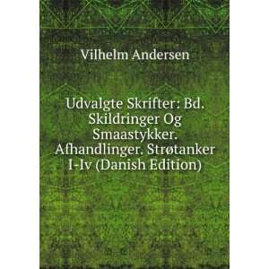   . StrÃ¸tanker I Iv (Danish Edition) Vilhelm Andersen Books