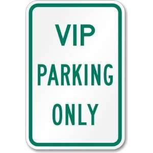  VIP Parking Only High Intensity Grade Sign, 18 x 12 