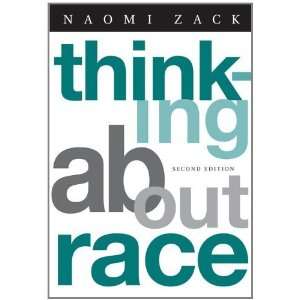  Thinking About Race [Paperback] Naomi Zack Books