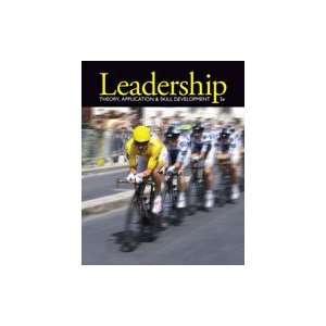 Leadership Theory, Application, & Skill Development, 5th Edition