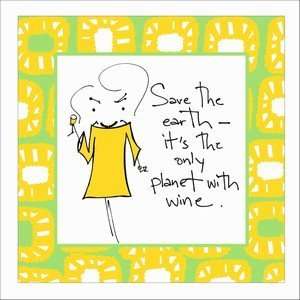     Save the Earth   Its the only planet with wine: Kitchen & Dining