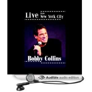  Live from New York City (Audible Audio Edition) Bobby 