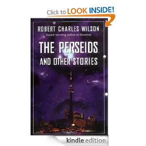 The Perseids and Other Stories: Robert Charles Wilson:  