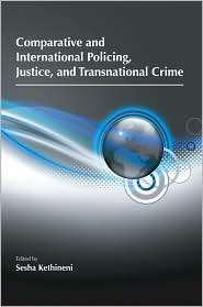 Comparative and International Policing, Justice, and Transnational 