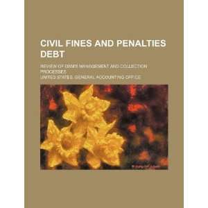  Civil fines and penalties debt review of OSMs management 