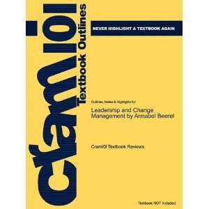  Studyguide for Leadership and Change Management by Annabel 