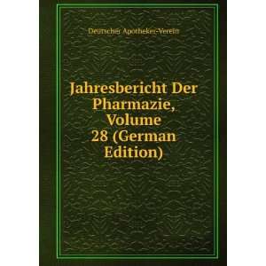   , Volume 28 (German Edition) Deutscher Apotheker Verein Books
