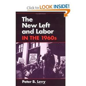   Working Class in American History) [Paperback] Peter B. Levy Books
