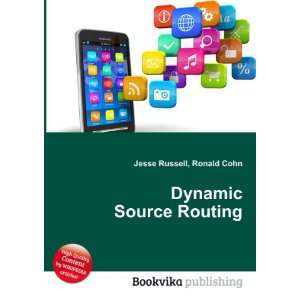  Dynamic Source Routing Ronald Cohn Jesse Russell Books