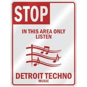   AREA ONLY LISTEN DETROIT TECHNO  PARKING SIGN MUSIC