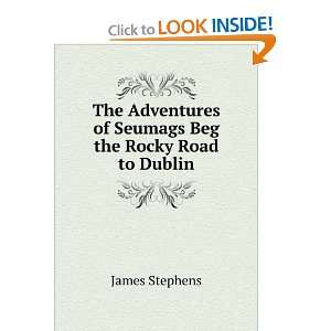   of Seumags Beg the Rocky Road to Dublin James Stephens Books
