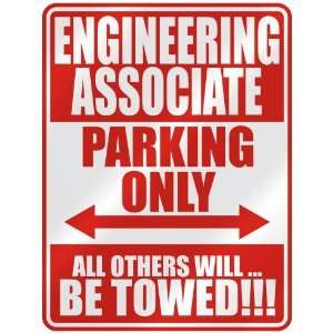   ENGINEERING ASSOCIATE PARKING ONLY  PARKING SIGN 