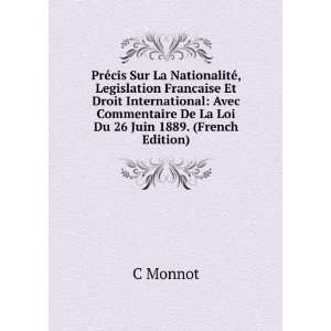   De La Loi Du 26 Juin 1889. (French Edition) C Monnot Books