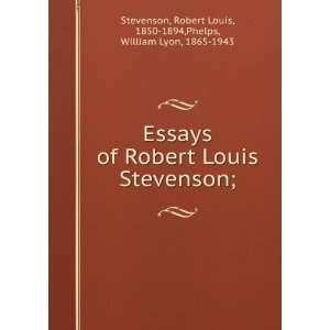   Louis, 1850 1894,Phelps, William Lyon, 1865 1943 Stevenson Books