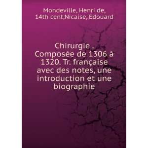  une biographie Henri de, 14th cent,Nicaise, Edouard Mondeville Books