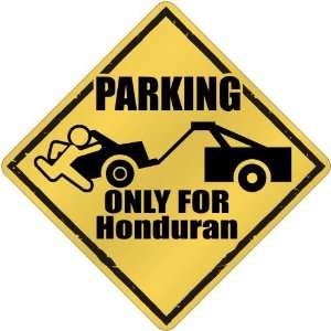  New  Parking Only For Honduran  Honduras Crossing 