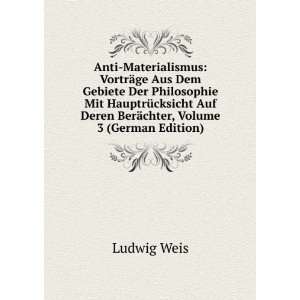   Auf Deren BerÃ¤chter, Volume 3 (German Edition) Ludwig Weis Books