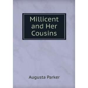  Millicent and Her Cousins Augusta Parker Books