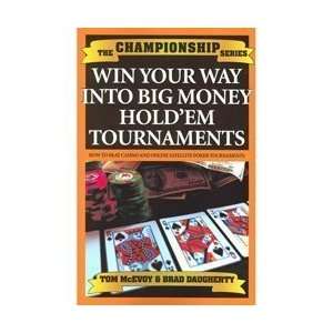 Win Your Way Into Big Money Holdem Tournaments by Tom McEvoy   Casino 